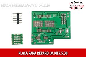 REPARO PLAQUINHA ME7.5.30